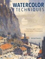 Watercolor Techniques: Painting Light and Color in Landscapes and Cityscapes hind ja info | Tervislik eluviis ja toitumine | kaup24.ee