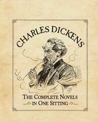 Charles Dickens: The Complete Novels in One Sitting hind ja info | Fantaasia, müstika | kaup24.ee