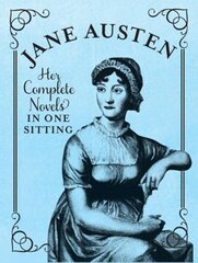 Jane Austen: The Complete Novels in One Sitting цена и информация | Фантастика, фэнтези | kaup24.ee