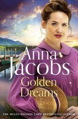 Golden Dreams: Book 2 in the gripping new Jubilee Lake series from beloved author Anna Jacobs цена и информация | Фантастика, фэнтези | kaup24.ee