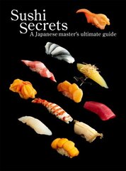 Sushi Secrets: A Japanese Master's Ultimate Guide hind ja info | Retseptiraamatud  | kaup24.ee