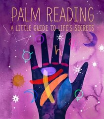 Palm Reading: A Little Guide to Life's Secrets hind ja info | Eneseabiraamatud | kaup24.ee