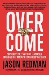 Overcome: Crush Adversity with the Leadership Techniques of America's Toughest Warriors hind ja info | Eneseabiraamatud | kaup24.ee
