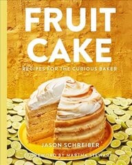 Fruit Cake: Recipes for the Curious Baker цена и информация | Книги рецептов | kaup24.ee