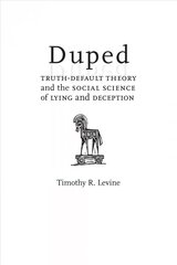 Duped: Truth-Default Theory and the Social Science of Lying and Deception цена и информация | Энциклопедии, справочники | kaup24.ee