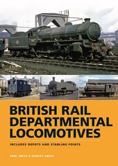 British Rail Departmental Locomotives 1948-68: Includes Depots and Stabling Points hind ja info | Reisiraamatud, reisijuhid | kaup24.ee