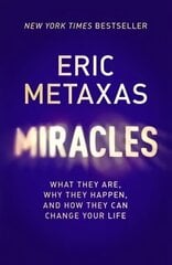 Miracles: What They Are, Why They Happen, and How They Can Change Your Life hind ja info | Usukirjandus, religioossed raamatud | kaup24.ee