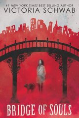 Bridge of Souls (City of Ghosts #3): Volume 3 hind ja info | Noortekirjandus | kaup24.ee