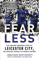 Fearless: The Amazing Underdog Story of Leicester City, the Greatest Miracle in Sports History цена и информация | Книги о питании и здоровом образе жизни | kaup24.ee