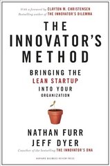Innovator's Method: Bringing the Lean Start-up into Your Organization hind ja info | Majandusalased raamatud | kaup24.ee