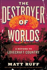 Destroyer of Worlds: A Return to Lovecraft Country hind ja info | Fantaasia, müstika | kaup24.ee