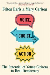 Voice, Choice, and Action: The Potential of Young Citizens to Heal Democracy hind ja info | Eneseabiraamatud | kaup24.ee
