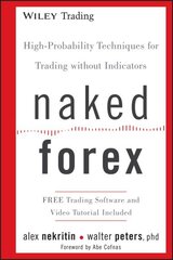 Naked Forex: High-Probability Techniques for Trading Without Indicators hind ja info | Majandusalased raamatud | kaup24.ee