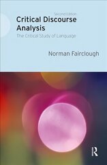 Critical Discourse Analysis: The Critical Study of Language 2nd edition цена и информация | Пособия по изучению иностранных языков | kaup24.ee