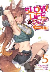 Slow Life In Another World (I Wish!) (Manga) Vol. 5 цена и информация | Фантастика, фэнтези | kaup24.ee