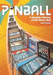 Pinball: A Graphic History of the Silver Ball hind ja info | Fantaasia, müstika | kaup24.ee