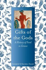 Gifts of the Gods: A History of Food in Greece hind ja info | Ühiskonnateemalised raamatud | kaup24.ee