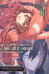Sword Art Online Alternative Gun Gale Online, Vol. 3 (light novel): Second Squad Jam: Finish цена и информация | Фантастика, фэнтези | kaup24.ee