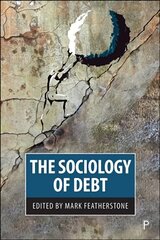 Sociology of Debt hind ja info | Ühiskonnateemalised raamatud | kaup24.ee