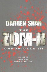 Zom-B Chronicles III: Bind-up of Zom-B Baby and Zom-B Gladiator hind ja info | Fantaasia, müstika | kaup24.ee