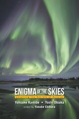 Enigma Of The Skies: Unveiling The Secrets Of Auroras hind ja info | Majandusalased raamatud | kaup24.ee