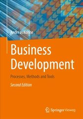 Business Development: Processes, Methods and Tools 2nd ed. 2023 hind ja info | Majandusalased raamatud | kaup24.ee