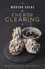 Modern Guide to Energy Clearing цена и информация | Самоучители | kaup24.ee