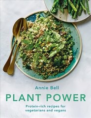 Plant Power: Protein-rich recipes for vegetarians and vegans hind ja info | Retseptiraamatud | kaup24.ee