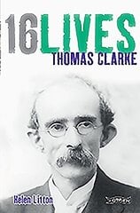 Thomas Clarke: 16Lives hind ja info | Elulooraamatud, biograafiad, memuaarid | kaup24.ee