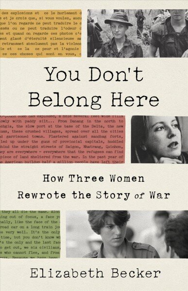 You Don't Belong Here: How Three Women Rewrote the Story of War цена и информация | Luule | kaup24.ee