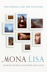 Mona Lisa: The People and the Painting hind ja info | Ajalooraamatud | kaup24.ee