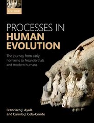 Processes in Human Evolution: The journey from early hominins to Neanderthals and modern humans 2nd Revised edition hind ja info | Majandusalased raamatud | kaup24.ee