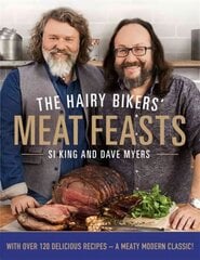 Hairy Bikers' Meat Feasts: With Over 120 Delicious Recipes - A Meaty Modern Classic цена и информация | Книги рецептов | kaup24.ee