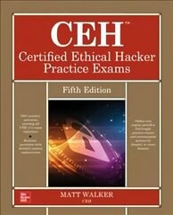 CEH Certified Ethical Hacker Practice Exams, Fifth Edition 5th edition цена и информация | Книги по экономике | kaup24.ee