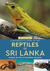 Naturalist's Guide to the Reptiles of Sri Lanka 2nd edition hind ja info | Tervislik eluviis ja toitumine | kaup24.ee