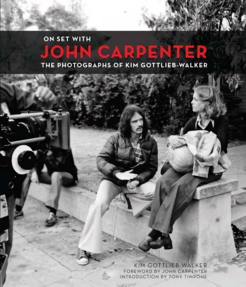 On Set with John Carpenter: The Photographs of Kim Gottlieb-Walker hind ja info | Fotograafia raamatud | kaup24.ee