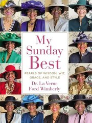 My Sunday Best: Pearls of Wisdom, Wit, Grace, and Style hind ja info | Usukirjandus, religioossed raamatud | kaup24.ee