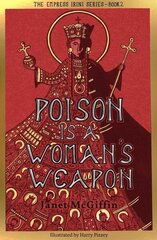 Poison is a Woman's Weapon: Empress Irini Series, Volume 2 hind ja info | Noortekirjandus | kaup24.ee