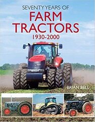 Seventy Years of Farm Tractors 1930-2000 hind ja info | Ühiskonnateemalised raamatud | kaup24.ee