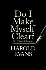 Do I Make Myself Clear?: Why Writing Well Matters hind ja info | Võõrkeele õppematerjalid | kaup24.ee