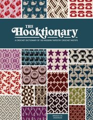 Hooktionary: A crochet dictionary of 150 modern tapestry crochet motifs цена и информация | Книги о питании и здоровом образе жизни | kaup24.ee