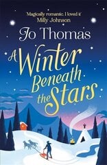 Winter Beneath the Stars: A heart-warming read for melting the winter blues цена и информация | Фантастика, фэнтези | kaup24.ee