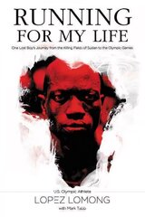 Running for My Life: One Lost Boy's Journey from the Killing Fields of Sudan to the Olympic Games hind ja info | Elulooraamatud, biograafiad, memuaarid | kaup24.ee