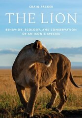 The Lion: Behavior, Ecology, and Conservation of an Iconic Species hind ja info | Majandusalased raamatud | kaup24.ee