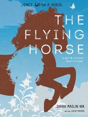 Flying Horse (Once Upon a Horse #1) hind ja info | Noortekirjandus | kaup24.ee