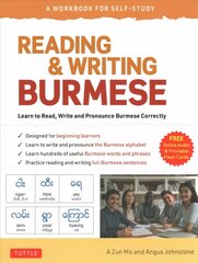 Reading & Writing Burmese: A Workbook for Self-Study: Learn to Read, Write and Pronounce Burmese Correctly (Online Audio & Printable Flash Cards) цена и информация | Пособия по изучению иностранных языков | kaup24.ee