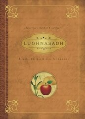 Lughnasadh: Rituals, Recipes and Lore for Lammas hind ja info | Eneseabiraamatud | kaup24.ee