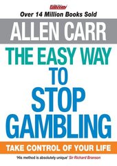 Easy Way to Stop Gambling: Take Control of Your Life hind ja info | Eneseabiraamatud | kaup24.ee