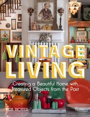 Vintage Living: Creating a Beautiful Home with Treasured Objects from the Past цена и информация | Самоучители | kaup24.ee