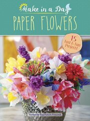 Paper Flowers to Make in a Day цена и информация | Книги о питании и здоровом образе жизни | kaup24.ee